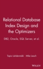 Relational Database Index Design and the Optimizers : DB2, Oracle, SQL Server, et al. - Book
