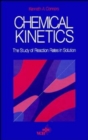Chemical Kinetics : The Study of Reaction Rates in Solution - Book