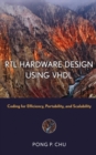 RTL Hardware Design Using VHDL : Coding for Efficiency, Portability, and Scalability - Book