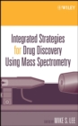 Integrated Strategies for Drug Discovery Using Mass Spectrometry - eBook