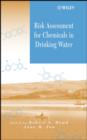 Risk Assessment for Chemicals in Drinking Water - Book