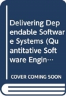 Delivering Dependable Software Systems - Book