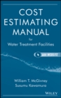 Cost Estimating Manual for Water Treatment Facilities - Book