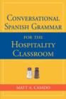 Conversational Spanish Grammar for the Hospitality Classroom - Book