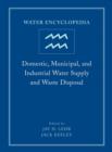 Water Encyclopedia, Domestic, Municipal, and Industrial Water Supply and Waste Disposal - Book