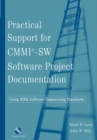 Practical Support for CMMI-SW Software Project Documentation Using IEEE Software Engineering Standards - Book