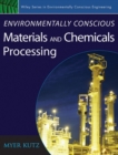 Environmentally Conscious Materials and Chemicals Processing - Book