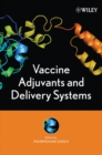 Vaccine Adjuvants and Delivery Systems - Book