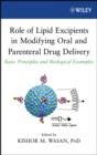 Role of Lipid Excipients in Modifying Oral and Parenteral Drug Delivery : Basic Principles and Biological Examples - Book