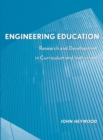Engineering Education : Research and Development in Curriculum and Instruction - Book