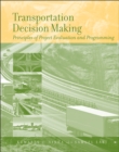 Transportation Decision Making : Principles of Project Evaluation and Programming - Book