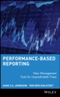 Performance-Based Reporting : New Management Tools for Unpredictable Times - eBook