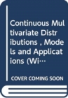 Continuous Multivariate Distributions : Models and Applications - Book