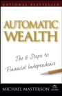 Automatic Wealth : The Six Steps to Financial Independence - Book