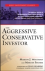 The Aggressive Conservative Investor - Book