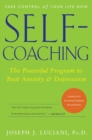Self-Coaching : The Powerful Program to Beat Anxiety and Depression - Book