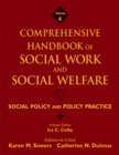 Comprehensive Handbook of Social Work and Social Welfare, Social Policy and Policy Practice - Book
