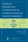 Emergent Information Technologies and Enabling Policies for Counter-Terrorism - Book