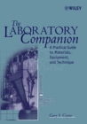The Laboratory Companion : A Practical Guide to Materials, Equipment, and Technique - Book