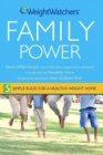 Weight Watchers Family Power : 5 Simple Rules for a Healthy-Weight Home - Karen Miller-Kovach