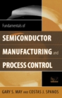 Fundamentals of Semiconductor Manufacturing and Process Control - Book