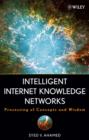 Intelligent Internet Knowledge Networks : Processing of Concepts and Wisdom - Book