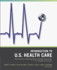 Wiley Pathways Introduction to U.S. Health Care : The Structure of Management and Financing of the U.S. Health Care System - Book