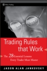 Trading Rules that Work : The 28 Essential Lessons Every Trader Must Master - Book