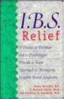 IBS Relief : A Complete Approach to Managing Irritable Bowel Syndrome - eBook