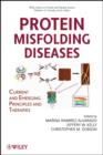 Protein Misfolding Diseases : Current and Emerging Principles and Therapies - Book