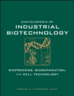 Encyclopedia of Industrial Biotechnology, 7 Volume Set : Bioprocess, Bioseparation, and Cell Technology - Book