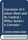 Corrosion of Carbon Steel and Its Control - Book