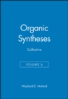 Organic Syntheses, Collective Volume 6 - Book