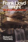 Frank Lloyd Wright : His Life and His Architecture - Book