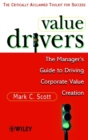 Value Drivers, Mass Market : The Manager's Guide for Driving Corporate Value Creation - Book