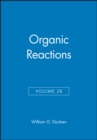 Organic Reactions, Volume 28 - Book