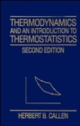 Thermodynamics and an Introduction to Thermostatistics - Book