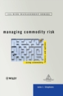 Managing Commodity Risk : Using Commodity Futures and Options - Book