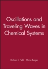 Oscillations and Travelling Waves in Chemical Systems - Book