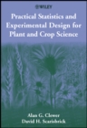Practical Statistics and Experimental Design for Plant and Crop Science - Book