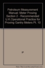 Petroleum Measurement Manual : Meter Proving Section 2 - Recommended U.K.Operational Practice for Proving Gantry Meters Pt. 10 - Book