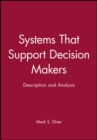 Systems That Support Decision Makers : Description and Analysis - Book