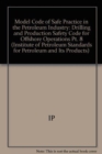 Model Code of Safe Practice in the Petroleum Industry : Drilling and Production Safety Code for Offshore Operations Pt. 8 - Book
