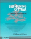 Self-Tuning Systems : Control and Signal Processing - Book