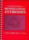 A Practical Guide to Monoclonal Antibodies - Book