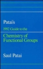 Patai's 1992 Guide to the Chemistry of Functional Groups - Book