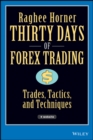 Thirty Days of FOREX Trading : Trades, Tactics, and Techniques - Book