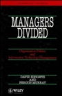 Managers Divided : Organisation Politics and Information Technology Management - Book