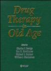 Drug Therapy in Old Age - Book