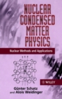 Nuclear Condensed Matter Physics : Nuclear Methods and Applications - Book